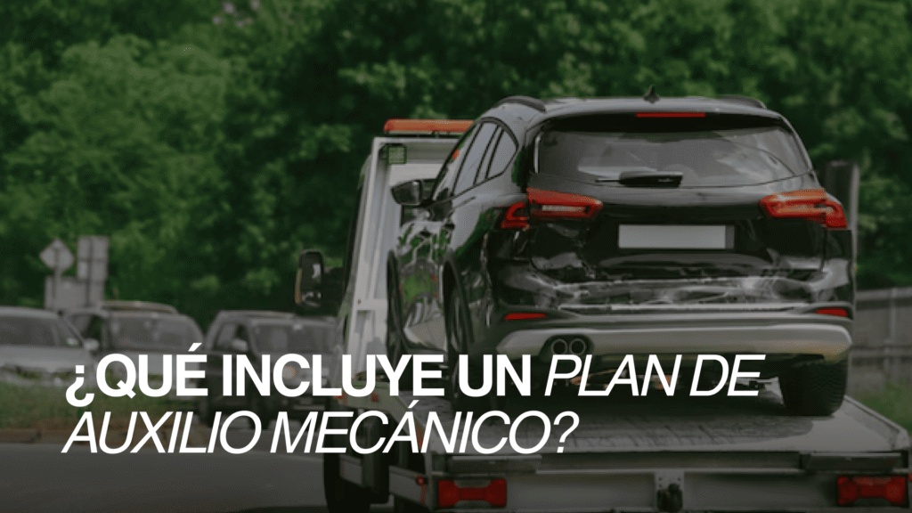 Auxilio mecánico: ¿Qué servicios incluye generalmente?