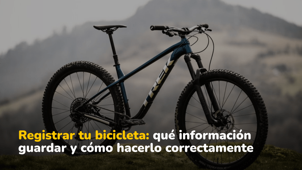 Cómo registrar una bicicleta: qué datos necesitas y por qué es importante tener un registro digital