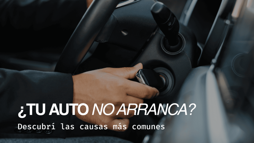 Auto no arranca: 5 posibles causas (y qué hacer en cada caso)