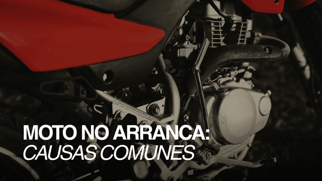 Moto no arranca: causas comunes y qué revisar primero