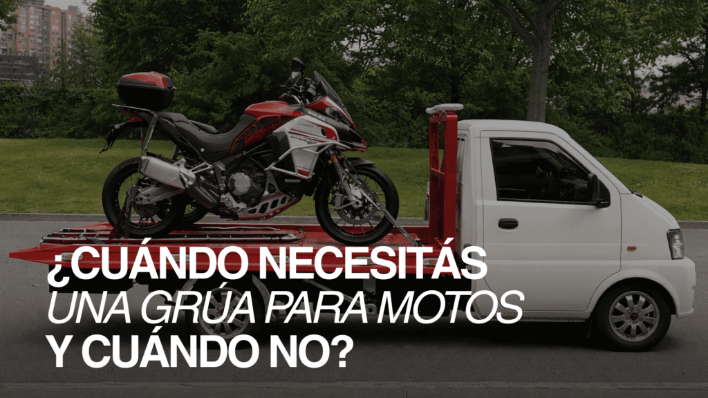 Grúa para motos: cuándo necesitás una y cuándo no